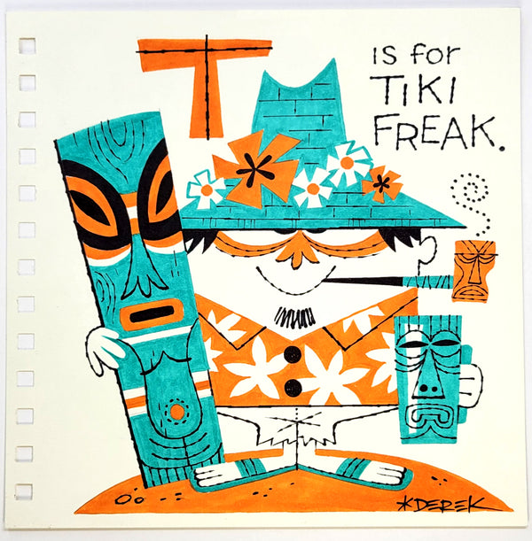 T is for Tiki Freak Original Sketch